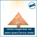 Meditation Combo - Copper Pyramid Head Cap + Smoky Quartz Crystal Sphere for Deep State of Meditation-1